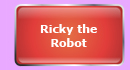 Ricky the robot
