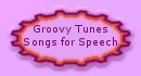 Groovy Tunes and Songs for Speech